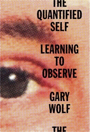 The quantified self - the,