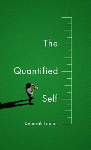 The quantified self deborah - the, by