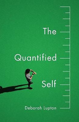 The quantified self deborah - the, by